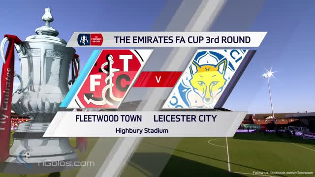 Watch (www.nGolos.com) Fleetwood Town 0-0 Leicester (FA Cup) | Streamable
