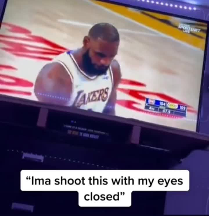 Lebron：Ima shoot this with my eyes closed