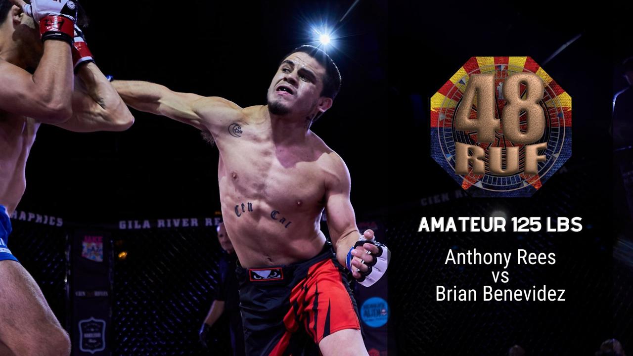 RUF 48 - Amateur 125 lbs | Anthony Rees vs Brian Benevidez