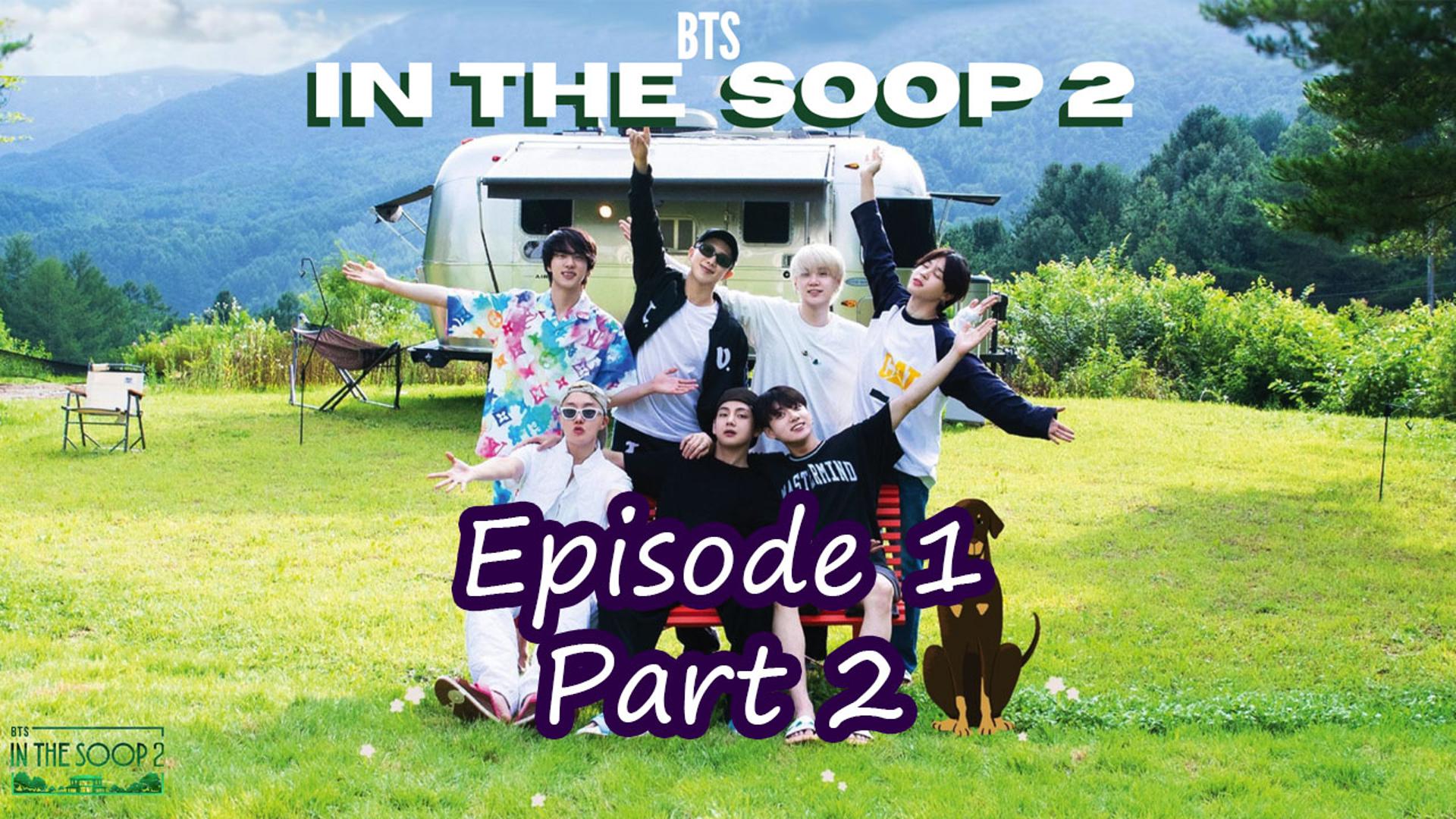 BTS In The Soop Season 2 Episode 1 Part 2