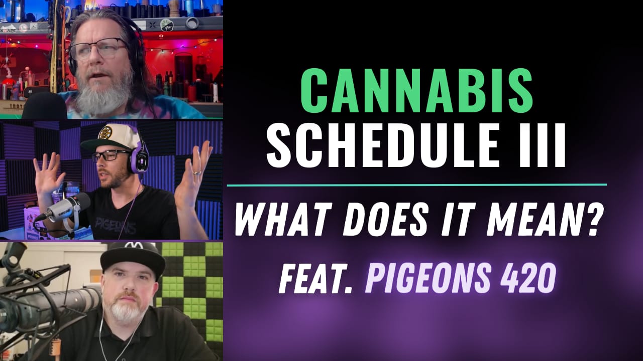 Watch Marijuana Reclassification to Schedule III // What Does It Really ...