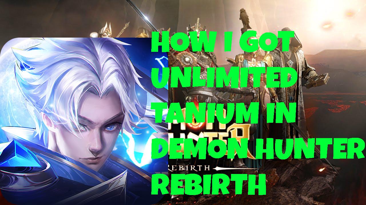 Watch Demon Hunter Rebirth Hack Get Unlimited Titanium Cheat For