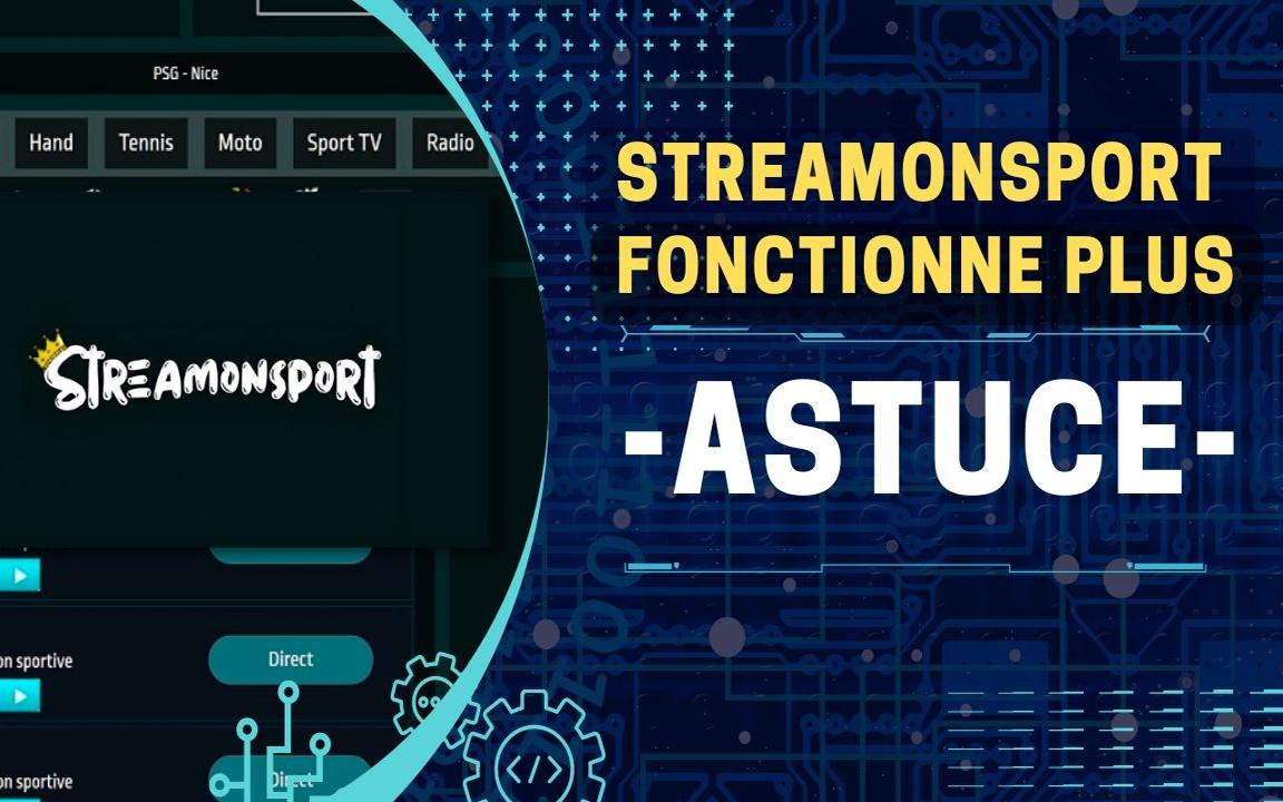 🔴 STREAMONSPORTS ne Fonctionne Plus Comment y Accéder ? [Astuce]