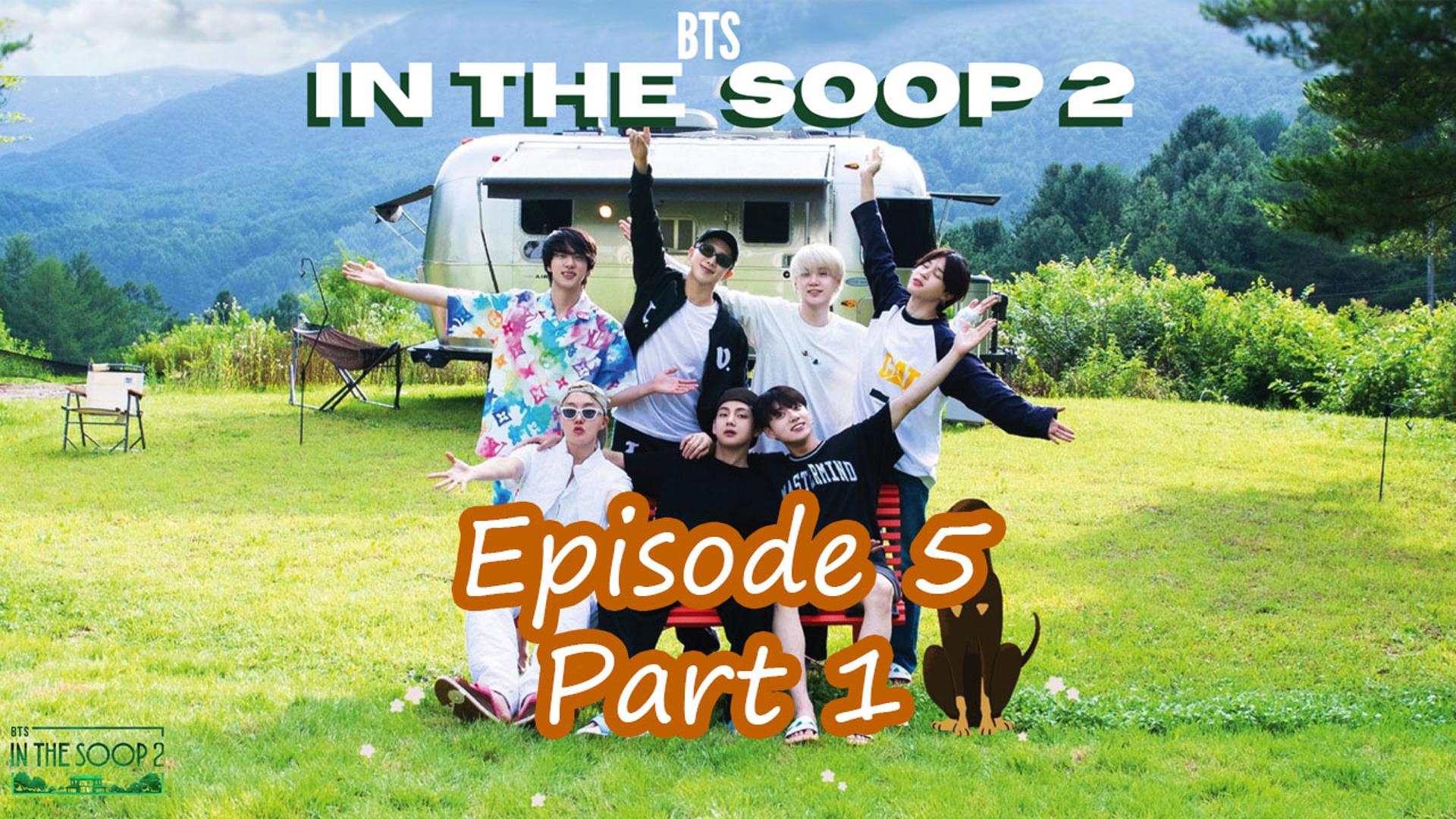 BTS In The Soop Season 2 Episode 5 Part 1