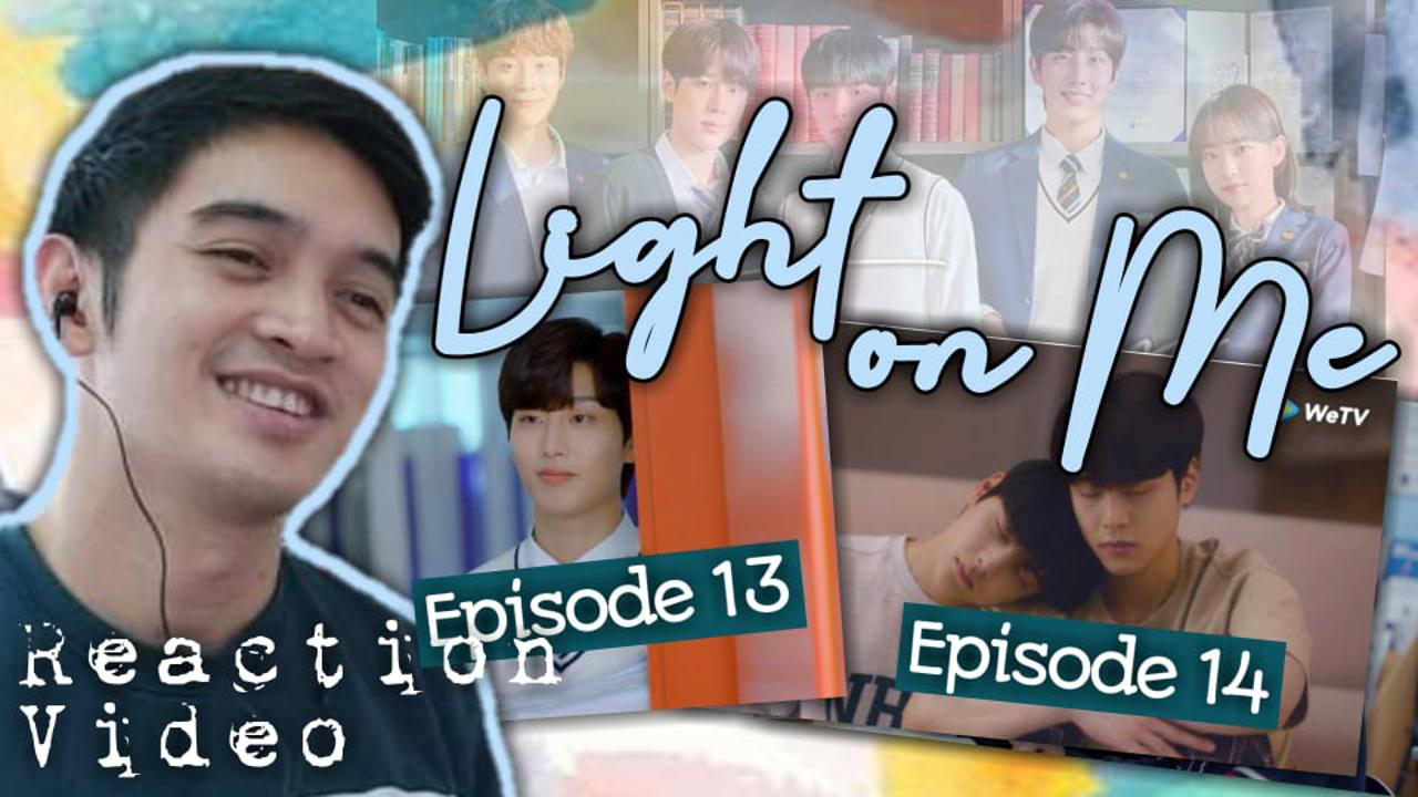 LIGHT ON ME Reaction Episodes 13 and 14 TEAM DAON or TEAM SHINWOO??!!!