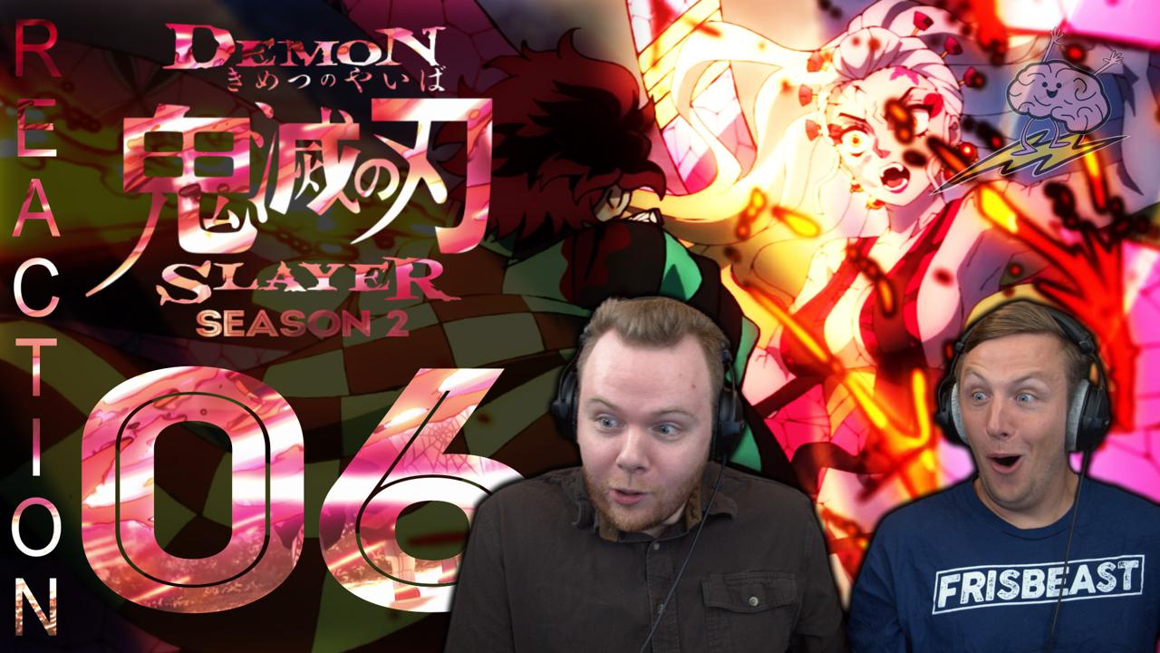 SOS Bros React - Demon Slayer Season 2 Episode 6 - Demon Slayer Season 2 Episode 6 Dub